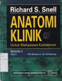 Image of Anatomi Klinik : Untuk Mahasiswa Kedokteran Bagian 3