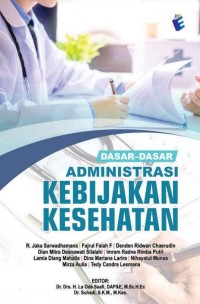 Image of Dasar-dasar Administrasi Kebijakan Kesehatan